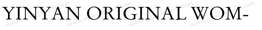 YINYAN ORIGINAL WOM字体转换